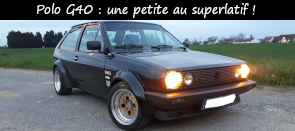 Photo / menu Article sur l'histoire la polo G40 :  une petite au superlatif